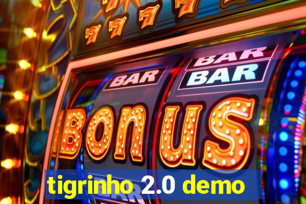 tigrinho 2.0 demo